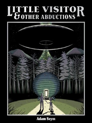 cover image of Little Visitor & Other Abductions